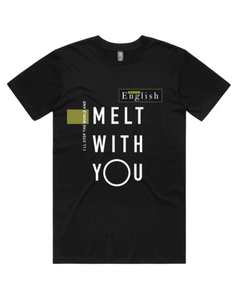 MODERN ENGLISH - I MELT WITH YOU T-SHIRT